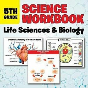 5th Grade Science Workbook: Life Sciences & Biology, Paperback - Baby Professor imagine
