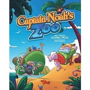 Captain Noah's Zoo, Paperback - Michael Price imagine