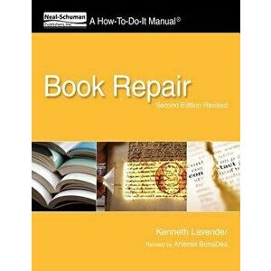 Book Repair: A How-To-Do-It Manual, Second Edition Revised, Paperback - Kenneth Lavender imagine