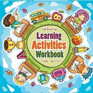 Learning Activities Workbook Toddler - Ages 1 to 3, Paperback - Left Brain Kids imagine