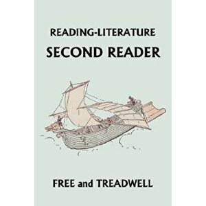 READING-LITERATURE Second Reader (Yesterday's Classics), Paperback - Harriette Taylor Treadwell imagine