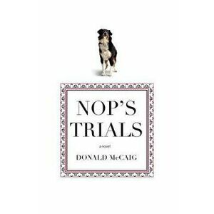 Nop's Trials, Paperback - Donald McCaig imagine