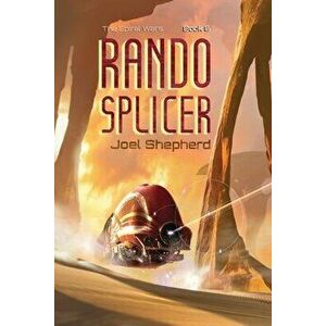 Rando Splicer: (The Spiral Wars Book 6), Paperback - Joel Shepherd imagine