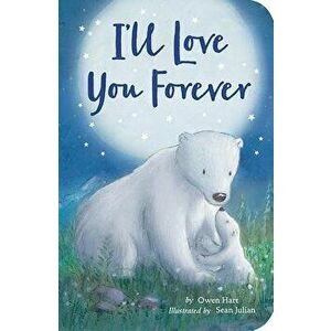 I'll Love You Forever, Hardcover - Owen Hart imagine