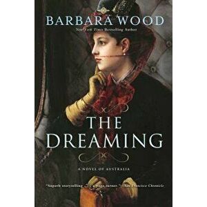 The Dreaming, Paperback - Barbara Wood imagine