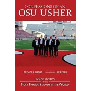 Confessions of an OSU Usher: The Ohio State Buckeye Usher Journal, Paperback - Trevor Zahara imagine