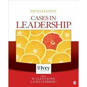 Cases in Leadership, Paperback - W. Glenn Rowe imagine