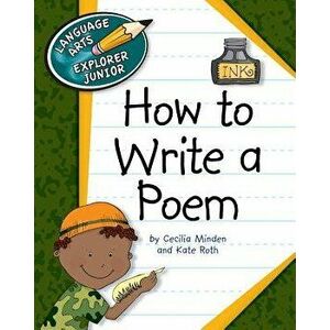 How to Write a Poem, Paperback - Cecilia Minden imagine