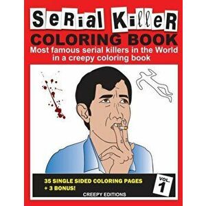Serial Killer Coloring Book: Most famous serial killers in the world in a creepy coloring book, Paperback - Creepy Editions imagine