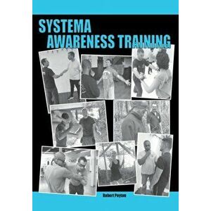 Systema Awareness Training, Paperback - Robert Poyton imagine