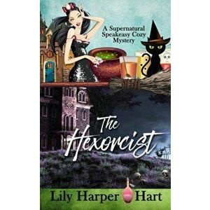 The Hexorcist, Paperback - Lily Harper Hart imagine
