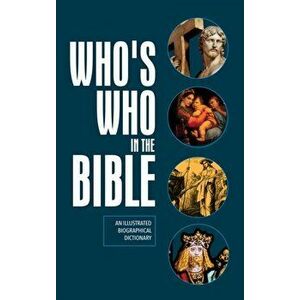 Reader's Digest Who's Who in the Bible: An Illustrated Biographical Dictionary, Hardcover - Editor's at Reader's Digest imagine