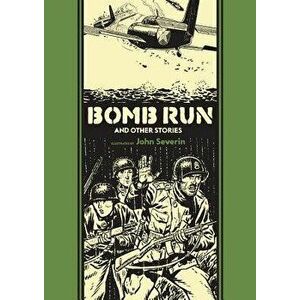 Bomb Run and Other Stories, Hardcover - John Severin imagine