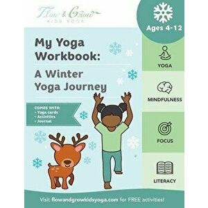 My Yoga Workbook: A Winter Yoga Journey, Paperback - Lara E. Hocheiser imagine