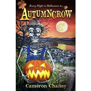 Autumncrow, Paperback - Cameron Chaney imagine