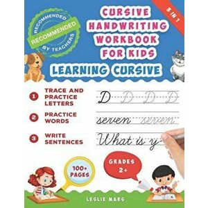 Cursive Handwriting Workbook for Kids: Learning Cursive for 2nd 3rd 4th and 5th Graders, 3 in 1 Cursive Tracing Book Including over 100 Pages of Exerc imagine