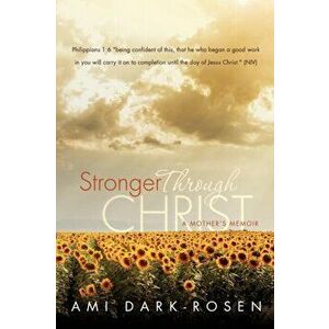 Stronger Through Christ, Paperback - Ami Dark-Rosen imagine