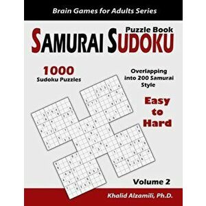 Samurai Sudoku Puzzle Book: 1000 Easy to Hard Sudoku Puzzles Overlapping into 200 Samurai Style, Paperback - Khalid Alzamili imagine