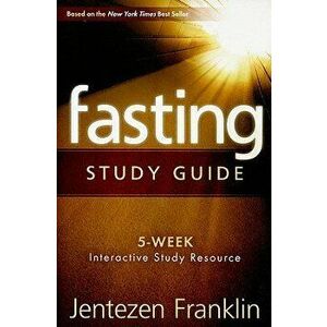 Fasting, Paperback - Jentezen Franklin imagine