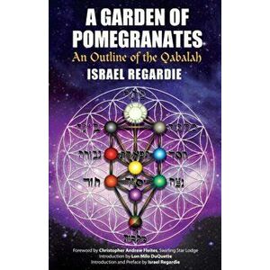 A Garden of Pomegrantes, Paperback - Israel Regardie imagine