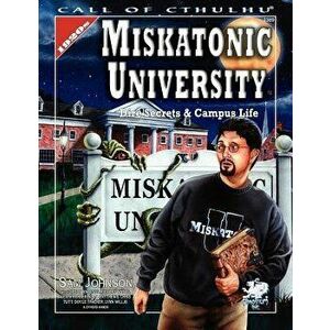 Miskatonic University: A Handbook to the Pride of Arkham, Paperback - Sam Johnson imagine