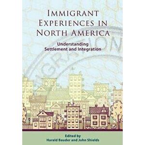 Immigrant Experiences in North America, Paperback - Harald Bauder imagine