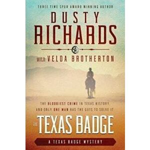 The Texas Badge, Paperback - Dusty Richards imagine