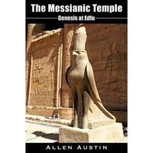 The Messianic Temple, Paperback - Allen Austin imagine