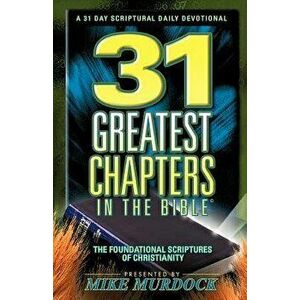 31 Greatest Chapters In The Bible, Paperback - Mike Murdock imagine