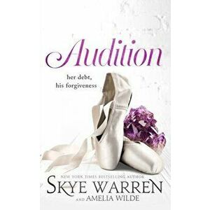 Audition, Paperback - Skye Warren imagine