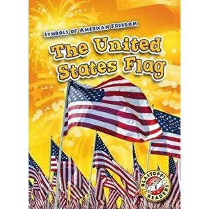 The United States Flag, Paperback - Kirsten Chang imagine