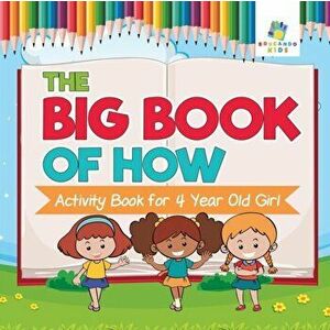 The Big Book of How Activity Book for 4 Year Old Girl, Paperback - Educando Kids imagine