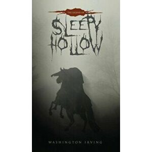 The Legend of Sleepy Hollow: The Original 1820 Edition, Hardcover - Washington Irving imagine