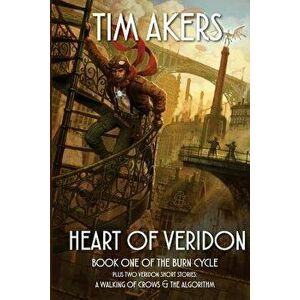 Heart of Veridon, Paperback - Tim Akers imagine