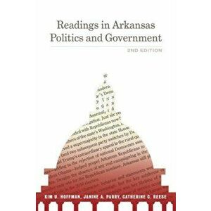 Readings in Arkansas Politics and Government, Paperback - Kim U. Hoffman imagine