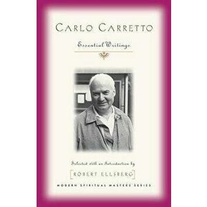 Carlo Carretto: Selected Writings, Paperback - Carlo Carretto imagine