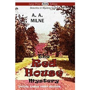 The Red House Mystery (Large Print Edition), Paperback - A. A. Milne imagine