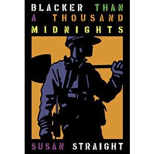 Blacker Than a Thousand Midnights, Paperback - Susan Straight imagine