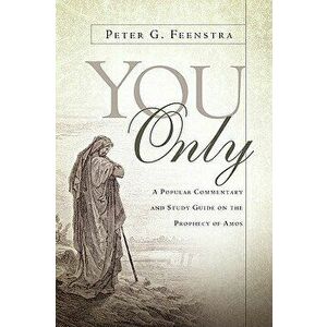 You Only, Paperback - Peter G. Feenstra imagine