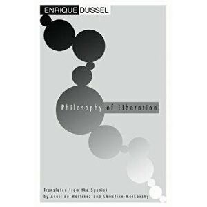 Philosophy of Liberation, Paperback - Enrique Dussel imagine