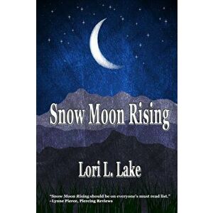 Snow Moon Rising: A Novel of WWII, Paperback - Lori L. Lake imagine