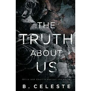 The Truth about Us, Paperback - B. Celeste imagine