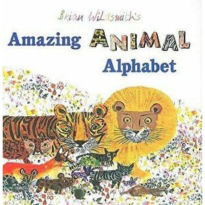 Amazing Animal Alphabet, Hardcover imagine