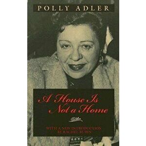 A House Is Not a Home, Paperback - Polly Adler imagine