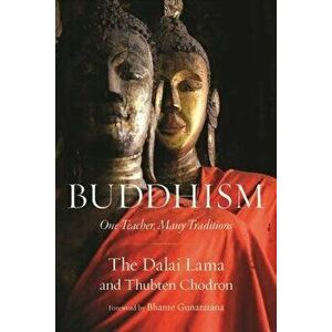 Buddhism: One Teacher, Many Traditions, Hardcover - Dalai Lama imagine