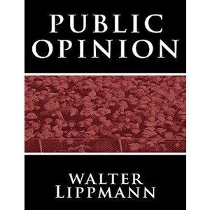 Public Opinion by Walter Lippmann, Paperback - Walter Lippmann imagine