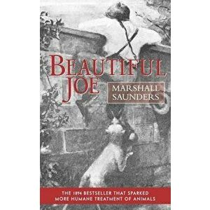 Beautiful Joe (Paperback), Paperback - Marshall Saunders imagine