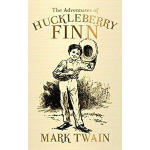 Tom Sawyer and Huckleberry Finn, Hardcover imagine