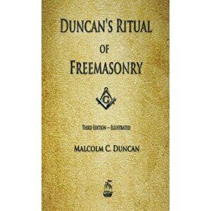 Duncan's Ritual of Freemasonry, Hardcover - Malcolm C. Duncan imagine