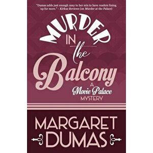 Murder in the Balcony, Paperback - Margaret Dumas imagine